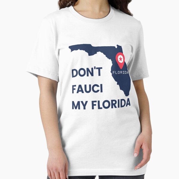 Item preview, dont fauci my florida designed and sold by MrX1920.
