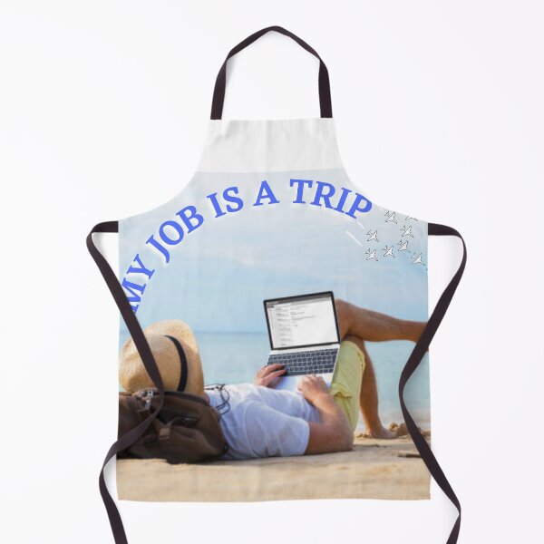 Item preview, MY JOB IS A TRIP designed and sold by Trishq.