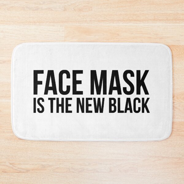 Item preview, FACE MASK IS THE NEW BLACK  designed and sold by GeorgeMcFarland.