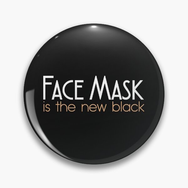 Item preview, FACE MASK IS THE NEW BLACK  designed and sold by GeorgeMcFarland.