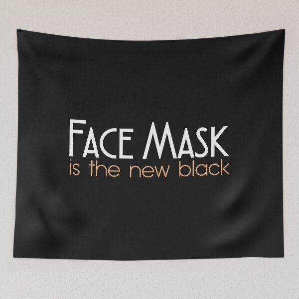 Item preview, FACE MASK IS THE NEW BLACK  designed and sold by GeorgeMcFarland.