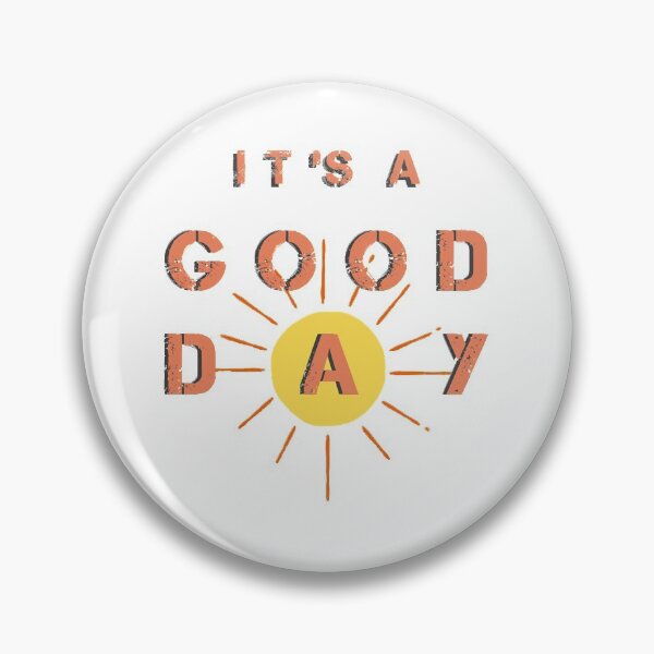 Item preview, It's a good day  designed and sold by GeorgeMcFarland.