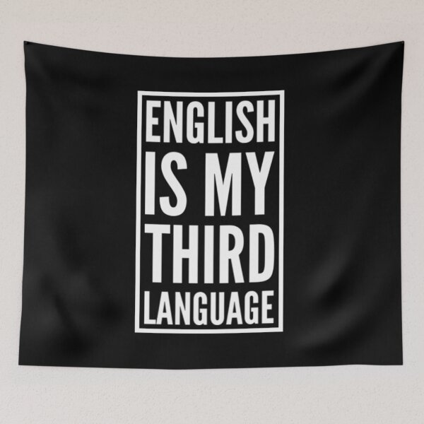 Item preview, Funny English is my Third Language designed and sold by MimsTees.