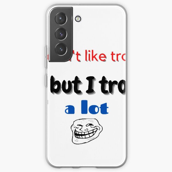 Ich trolle viel Samsung Galaxy Flexible Hülle