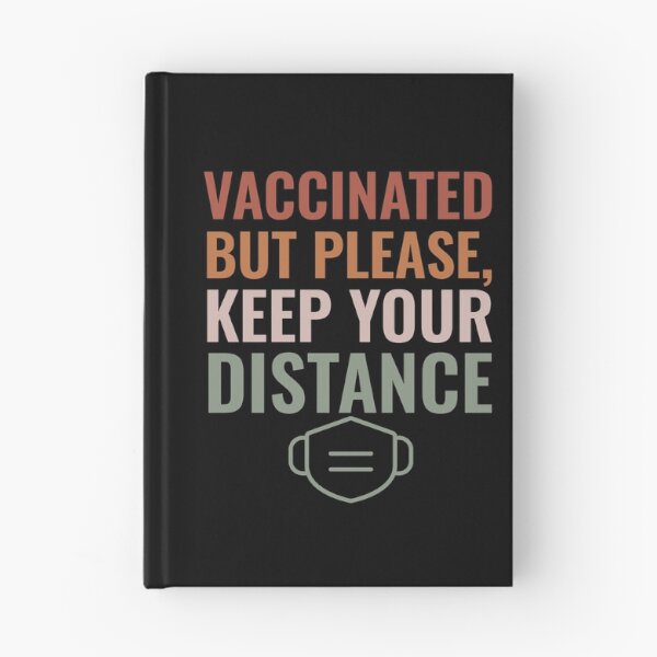 Item preview, Vaccinated But Please, Keep Your Distance designed and sold by sunnyxvibesss.
