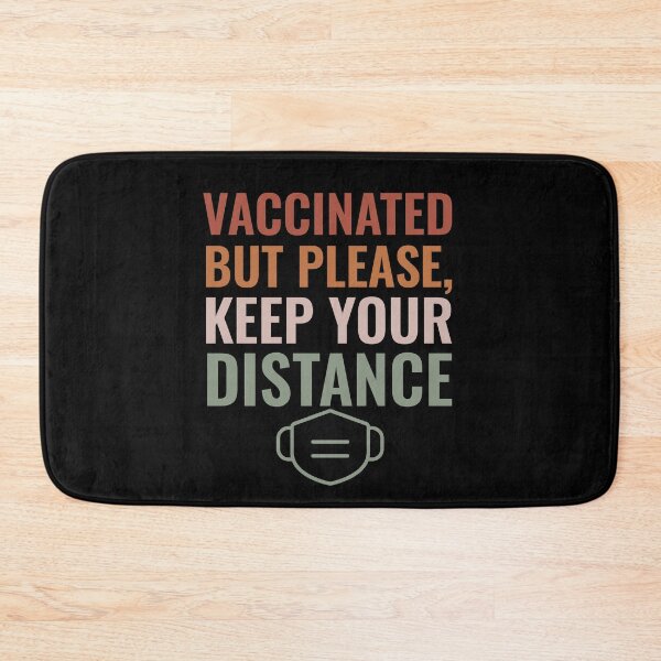 Item preview, Vaccinated But Please, Keep Your Distance designed and sold by sunnyxvibesss.