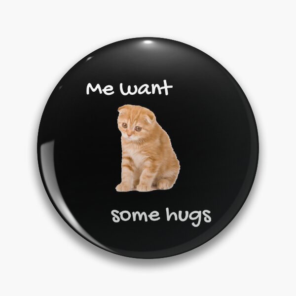 Item preview, Me want some hugs | Cute cat design designed and sold by Sebastian Crafts.