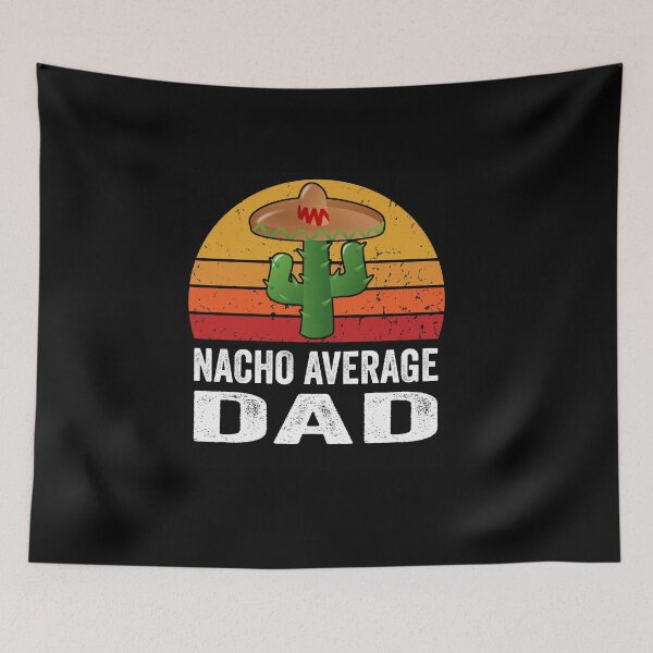 Item preview, NACHO AVERAGE DAD - Funny NACHO AVERAGE DAD Shirt - Vintage Finish Nacho Lover Tee designed and sold by NewDayDesigns.