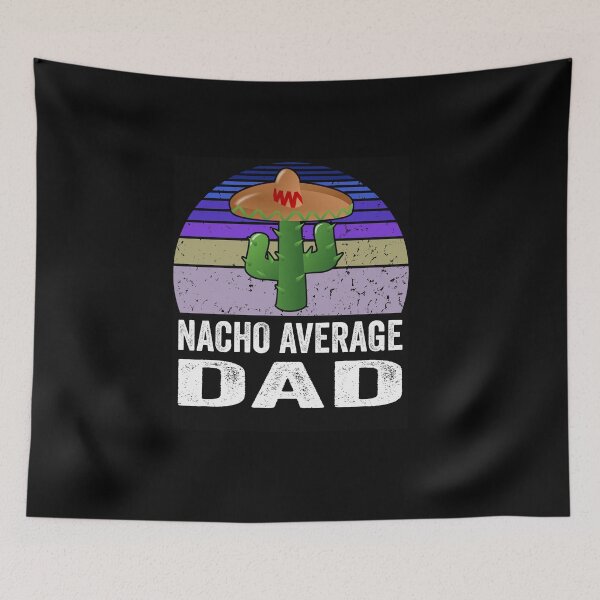 Item preview, NACHO AVERAGE DAD - Cute NACHO AVERAGE DAD Shirt - Vintage Finish Nacho Lover Tee designed and sold by NewDayDesigns.