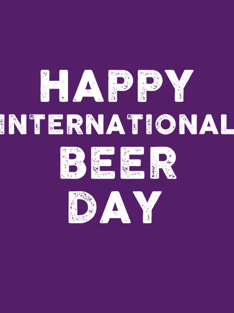 International Beer Day International Beer Day  Classic T-Shirt