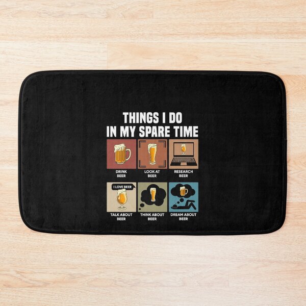 Item preview, Things I Do in My Spare Time Drinking Beer designed and sold by ElsieUnderwood.