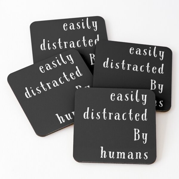 Item preview, Easily distracted by humans designed and sold by Hexagon98.