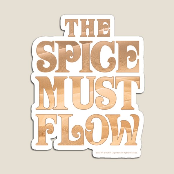 Item preview, The Spice Must Flow, Dune designed and sold by Dream Artworks.