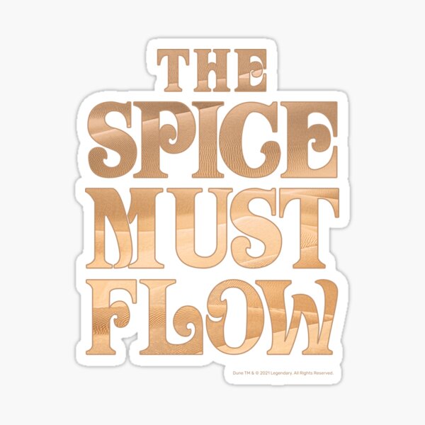 Item preview, The Spice Must Flow, Dune designed and sold by Dream Artworks.