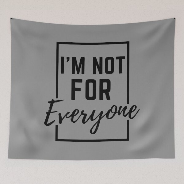 Item preview, I'm Not For Everyone  designed and sold by KARAKATE.