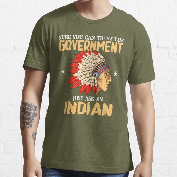 Trust Indian T Shirt 