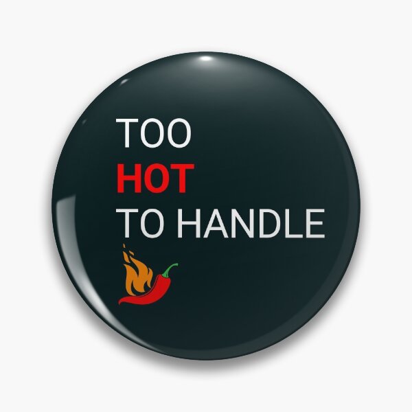 Item preview, Too Hot To Handle designed and sold by KikiBlinks.