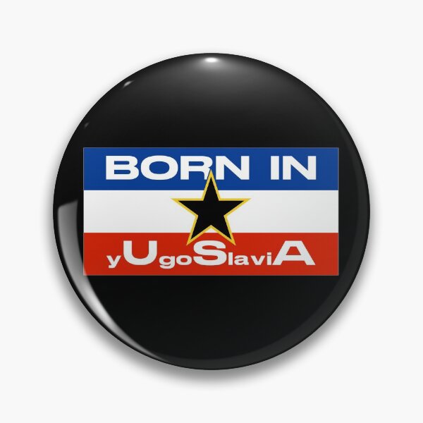 Item preview, Born In Yugoslavia  - Funny USA born in europe yugo flag designed and sold by Alaadin Bendali Braham.