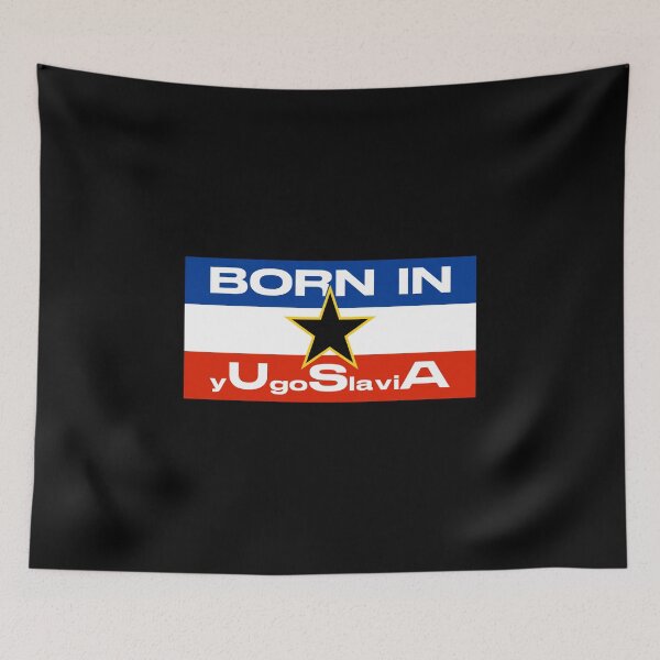 Item preview, Born In Yugoslavia  - Funny USA born in europe yugo flag designed and sold by Alaadin Bendali Braham.