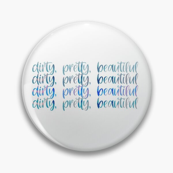 Item preview, dirty, pretty, beautiful designed and sold by moniquealexa.