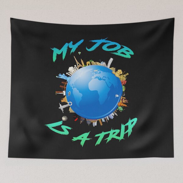 Item preview, My Job is a Trip designed and sold by FancyDesigner.