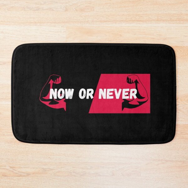 Item preview, NOW or NEVER designed and sold by ReVamp  Store.