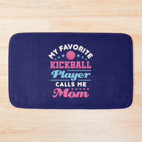 Item preview, My Favorite Kickball Player Calls Me Mom designed and sold by jaygo.