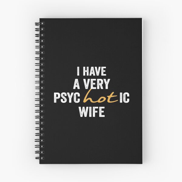 Item preview, I have a very psycHOTic wife designed and sold by FranFornix.