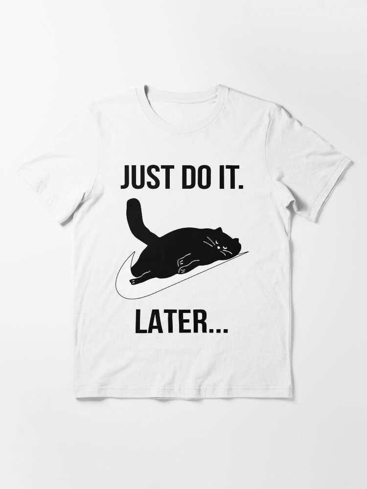 Just Do It Later Black Cat