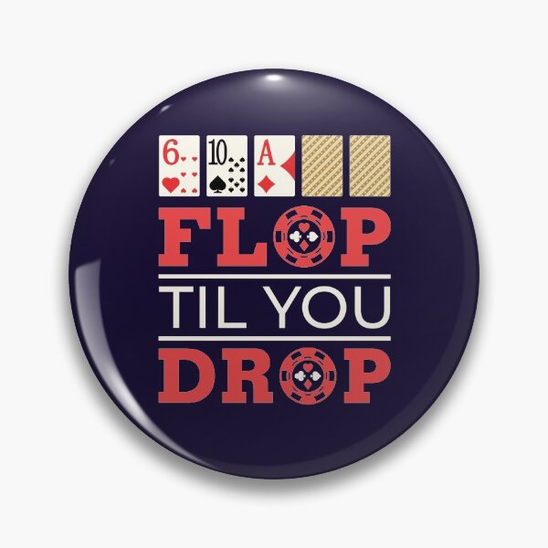 Item preview, Poker Texas Hold'em Flop Til You Drop designed and sold by jaygo.