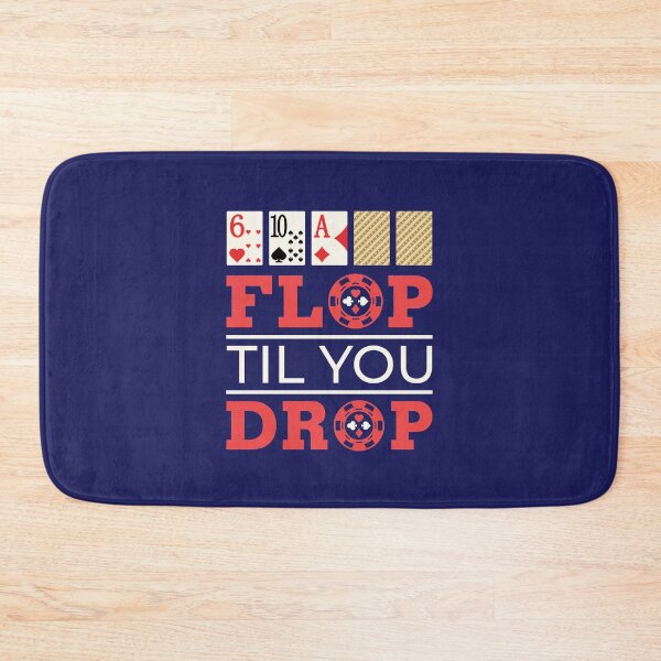 Item preview, Poker Texas Hold'em Flop Til You Drop designed and sold by jaygo.