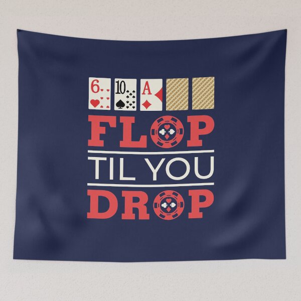 Item preview, Poker Texas Hold'em Flop Til You Drop designed and sold by jaygo.
