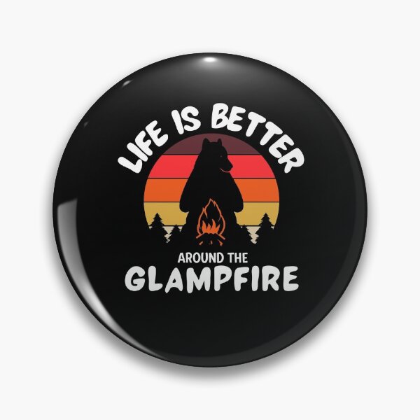 Item preview, Life is Better Around the Glampfire designed and sold by CactusFamily.