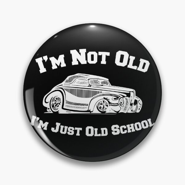 Item preview, Im Not Old im Just Old School - Funny old classic old school cars lover gift designed and sold by Alaadin Bendali Braham.