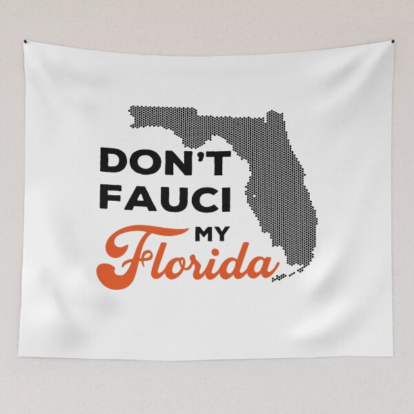 Item preview, Don't fauci my florida designed and sold by DesignMacy.