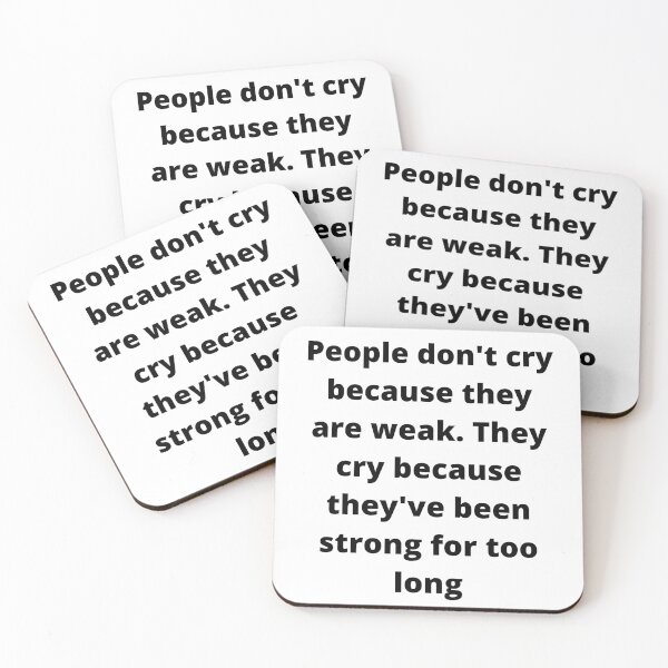 Item preview, People don't cry due to weakness designed and sold by szymek99.