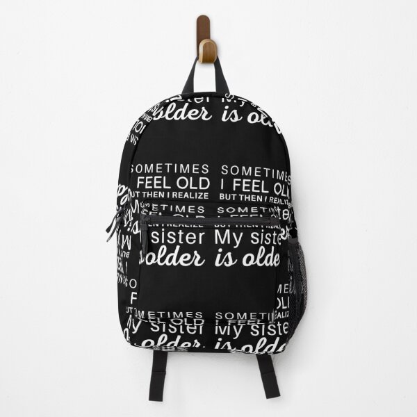 Item preview, sometimes i feel old but then i realize my sister is older , gift for my sister designed and sold by VAN-DESIGN.