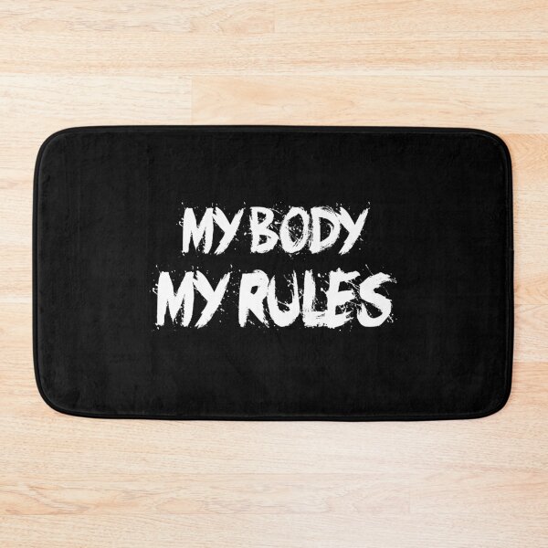Item preview, My Body My Rules, No Body Shaming designed and sold by notasimp.