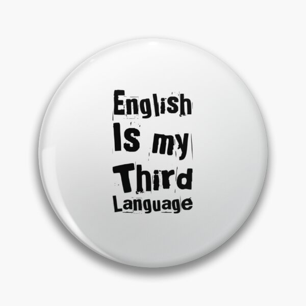 Item preview, Funny English is my Third Language designed and sold by MimsTees.