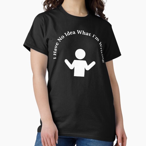 Item preview, Ich habe keine Ahnung, was ich schreibe designed and sold by TheKnightWriter.