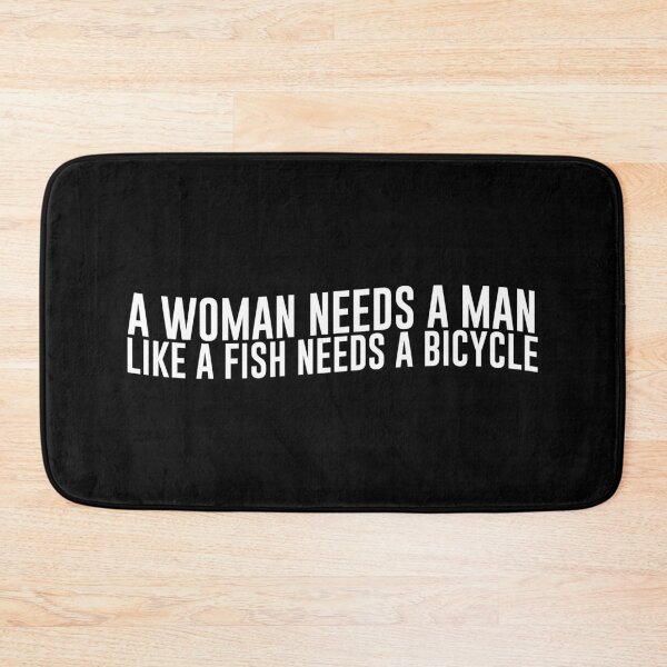 Item preview, A woman needs a man like a fish needs a bicycle (white) designed and sold by didijuca.