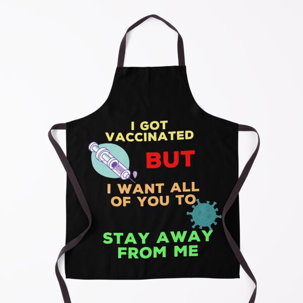 Item preview, i got vaccinated but i want all of you to stay away from me designed and sold by Lakki-s.
