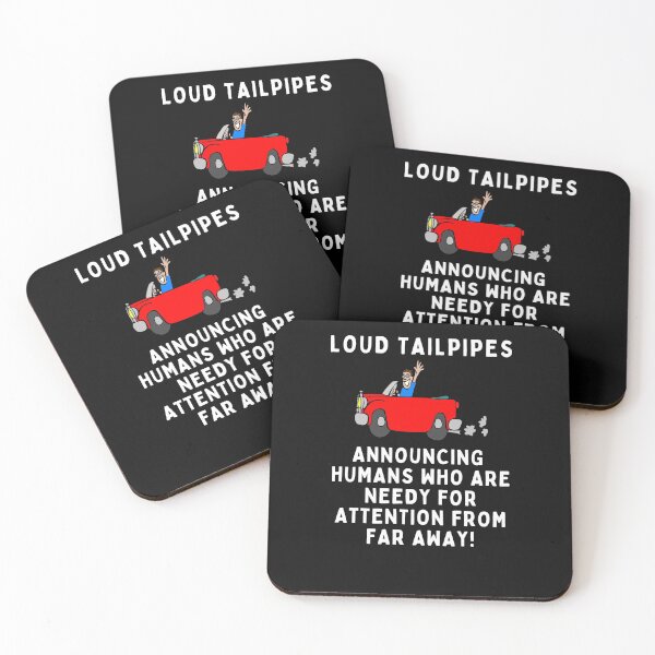 Item preview, Loud Tailpipes Announcing Humans Who Are Needy For Attention From Far Away Funny  designed and sold by MojaveTradePost.
