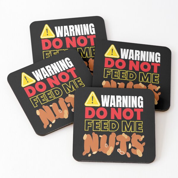 Item preview, Warning Do Not Feed Me Nuts Nut designed and sold by MooonTees.