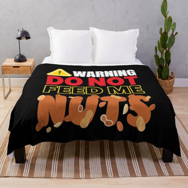 Item preview, Warning Do Not Feed Me Nuts Nut designed and sold by MooonTees.