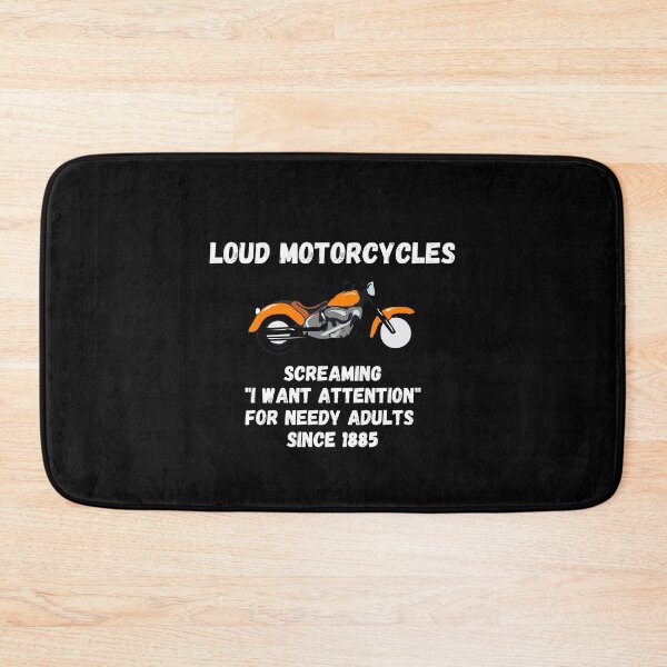 Item preview, Loud Motorcycles Screaming "I Want Attentions" For Needy Adults Since 1885 designed and sold by MojaveTradePost.