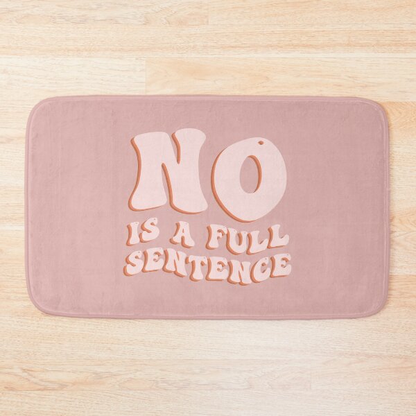 Item preview, No Is A Full Sentence designed and sold by quoteedesigns.