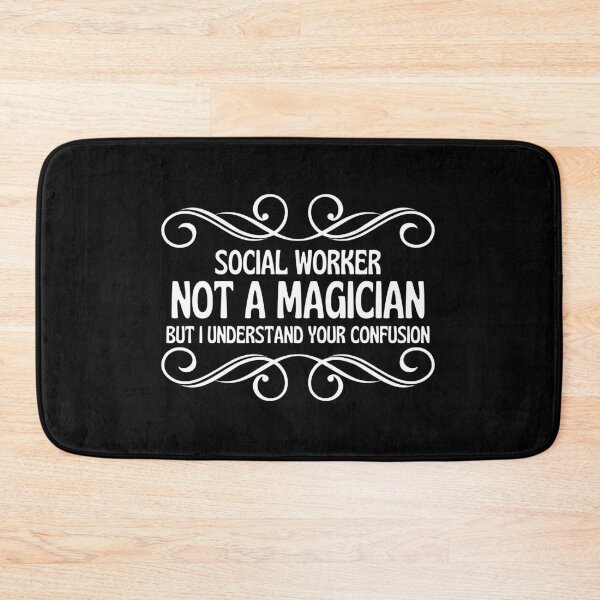 Item preview, Social worker Not A Magician But I Understand Your Confusion designed and sold by GoDPI.