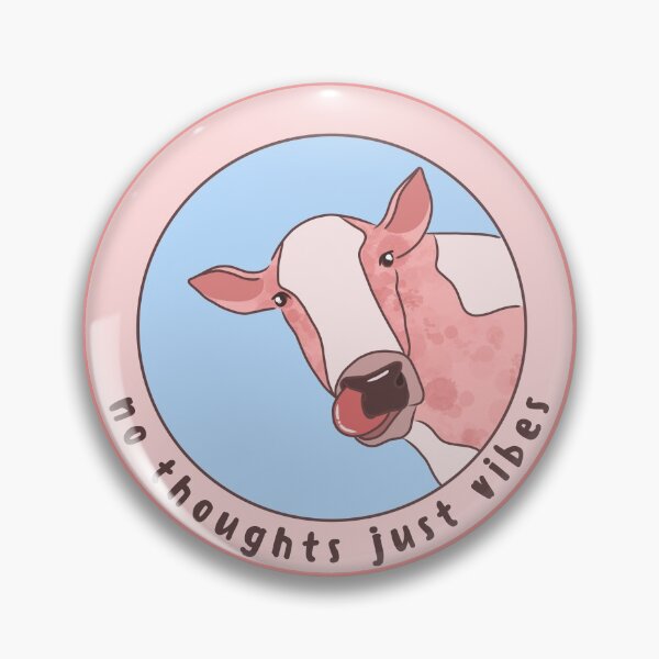 Item preview, No thoughts just vibes cow designed and sold by Pauli-.
