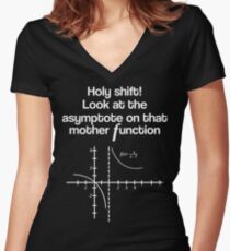 Holy shift look at the asymptote on that mother function Women's Fitted V-Neck T-Shirt